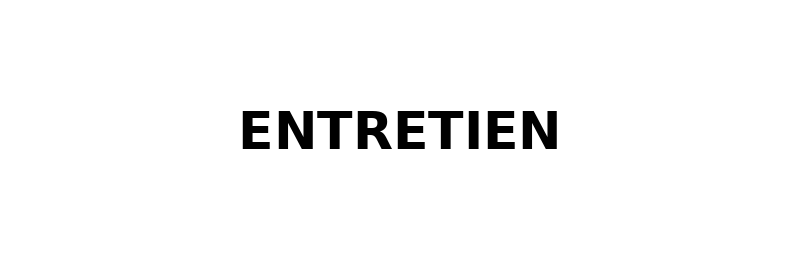 ENTRETIEN